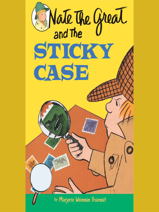 Title details for Nate the Great and the Sticky Case by Marjorie Weinman Sharmat - Available
